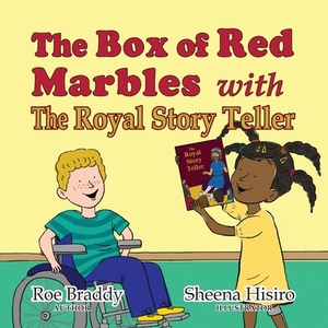 THE BOX OF RED MARBLES with THE ROYAL STORY TELLER by Roe Braddy