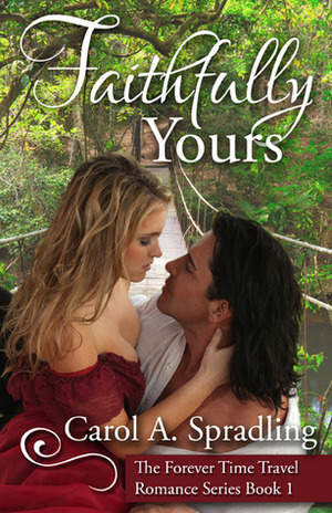 Faithfully Yours by Carol A. Spradling