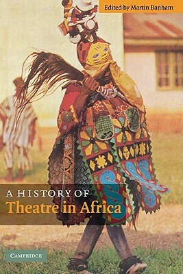 A History of Theatre in Africa by 