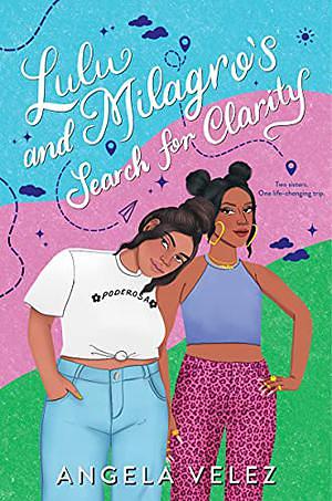 Lulu and Milagro's Search for Clarity by Angela Velez