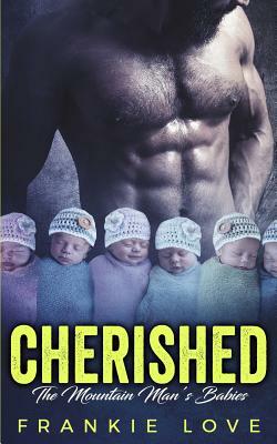 Cherished: The Mountain Man's Babies by Frankie Love