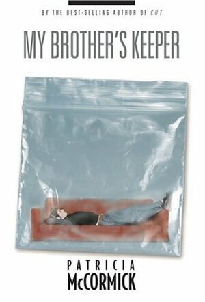 My Brother's Keeper by Patricia McCormick