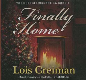 Finally Home by Lois Greiman