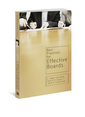 Best Practices for Effective Boards by Dwight M. Gunter, E. LeBron Fairbanks, James R. Couchenour