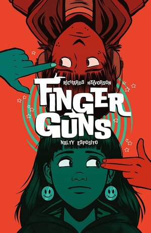 Finger Guns, Vol. 1 by Justin Richards