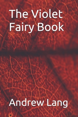 The Violet Fairy Book by Andrew Lang