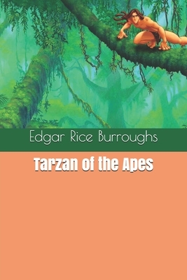 Tarzan of the Apes by Edgar Rice Burroughs