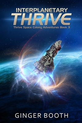 Interplanetary Thrive by Ginger Booth