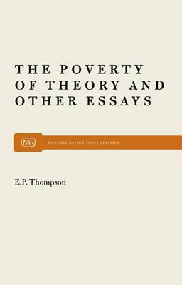 Poverty of Theory by E. P. P. Thompson