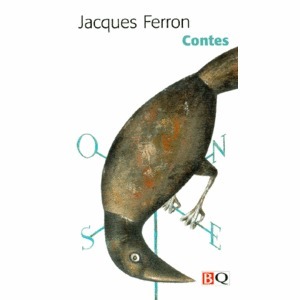 Contes by Victor- Lévy Beaulieu, Jacques Ferron