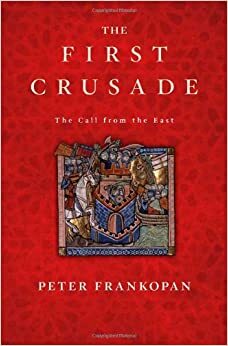 De eerste kruistocht by Peter Frankopan