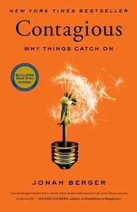 Contagious: Why Things Catch on by Jonah Berger