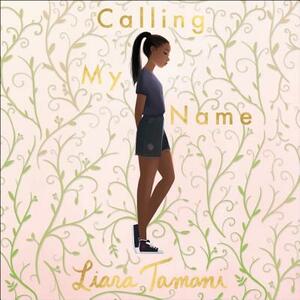 Calling My Name by Liara Tamani