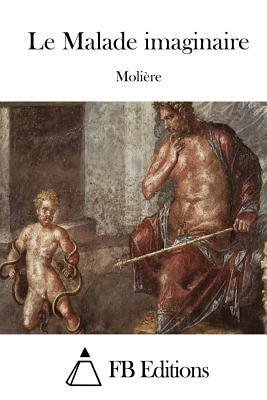 Le Malade imaginaire by Molière