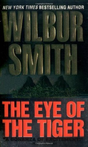 The Eye of the Tiger by Wilbur Smith