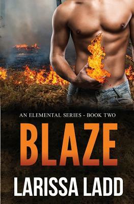 Blaze by Larissa Ladd