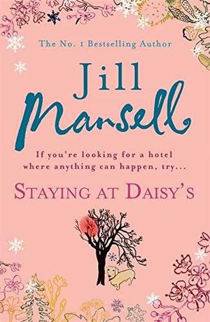 Staying at Daisy's by Annemieke Oltheten, Jill Mansell