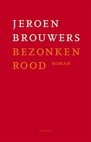 Bezonken rood by Jeroen Brouwers