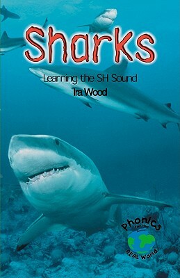 Sharks: Learning the SH Sound by Ira Wood