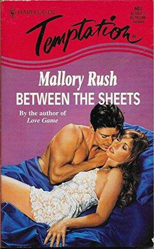 Between the Sheets by Mallory Rush