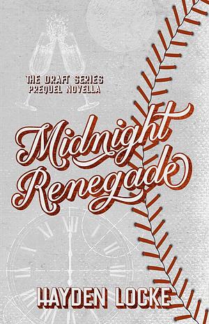 Midnight Renegade by Hayden Locke, Hayden Locke
