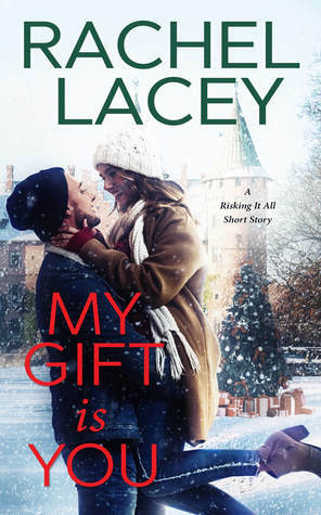 My Gift is You by Rachel Lacey