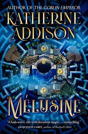 Mélusine by Katherine Addison