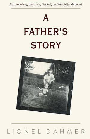 A Father's Story by Lionel Dahmer