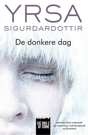 De donkere dag by Yrsa Sigurðardóttir