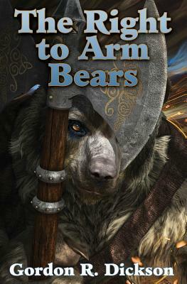 The Right to Arm Bears by Gordon R. Dickson