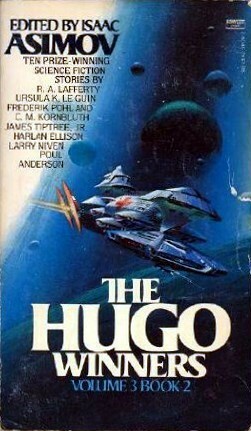 The Hugo Winners Vol. 3 Book 2 1973-1975 by Frederik Pohl, Harlan Ellison, C.M. Kornbluth, Poul Anderson, Ursula K. Le Guin, Isaac Asimov, R.A. Lafferty, George R.R. Martin, Larry Niven, James Tiptree Jr.