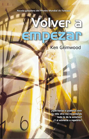 Volver a empezar by Ken Grimwood