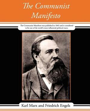 The Communist Manifesto by Karl Marx, Friedrich Engels