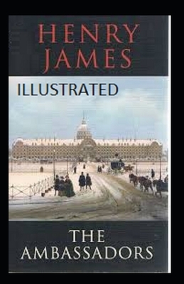 The Ambassadors Illustrated by Henry James