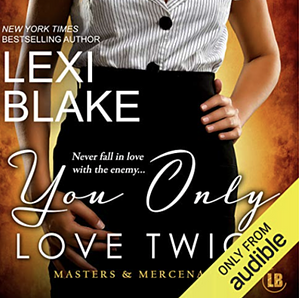 You Only Love Twice by Lexi Blake