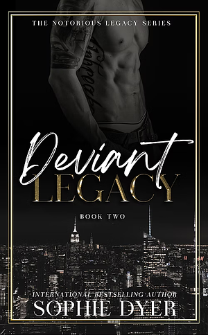 Deviant Legacy by Sophie Dyer