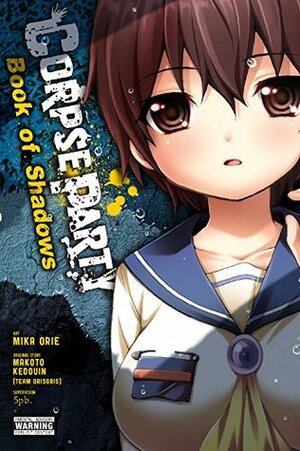 Corpse Party: Book of Shadows by Mika Orie, Athena Nibley, Alethea Nibley, Makoto Kedouin
