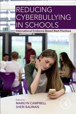 Reducing Cyberbullying in Schools: International Evidence-Based Best Practices by 