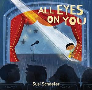 All Eyes on You by Susi Schaefer, Susi Schaefer