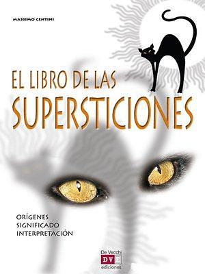 El libro de las supersticiones by Massimo Centini