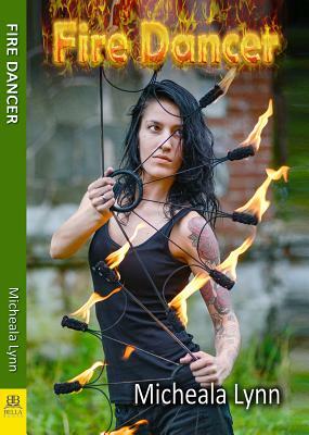 Fire Dancer by Micheala Lynn