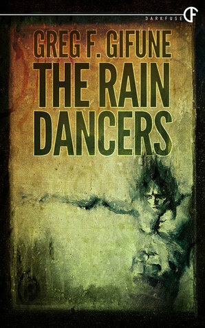 The Rain Dancers by Greg F. Gifune