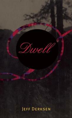 Dwell by Jeff Derksen