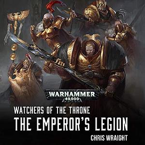 The Emperor's Legion by Chris Wraight