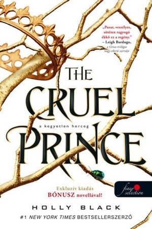 The Cruel Prince – A kegyetlen herceg by Holly Black