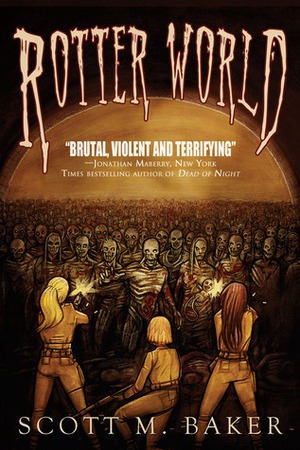 Rotter World by Scott M. Baker