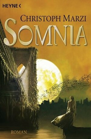Somnia by Christoph Marzi, Dirk Schulz