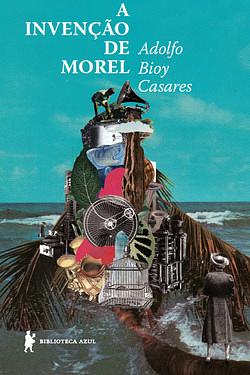 A Invenção de Morel by Adolfo Bioy Casares