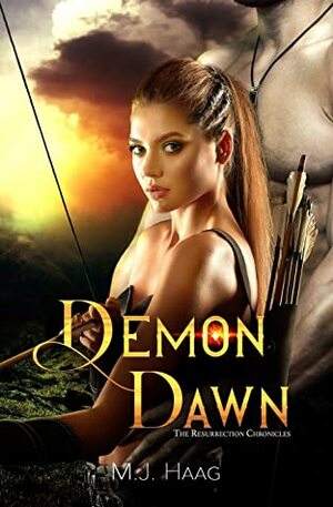 Demon Dawn (The Resurrection Chronicles) by M.J. Haag, Ulva Eldridge