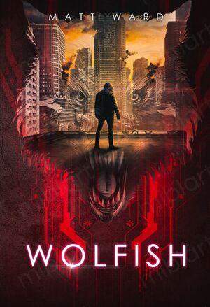 Wolfish by Matt Ward